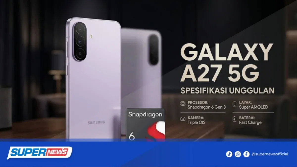 Samsung Galaxy A27 5G Resmi Meluncur, HP Rp5 Jutaan dengan Update hingga 2032