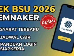 BSU 2026 Cair Kuartal IV, Cek Link Resmi bsu.kemnaker.go.id dan Syarat Penerima